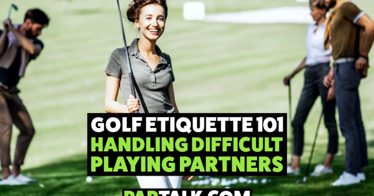 Golf Etiquette 101: Handling Difficult Playing Partners