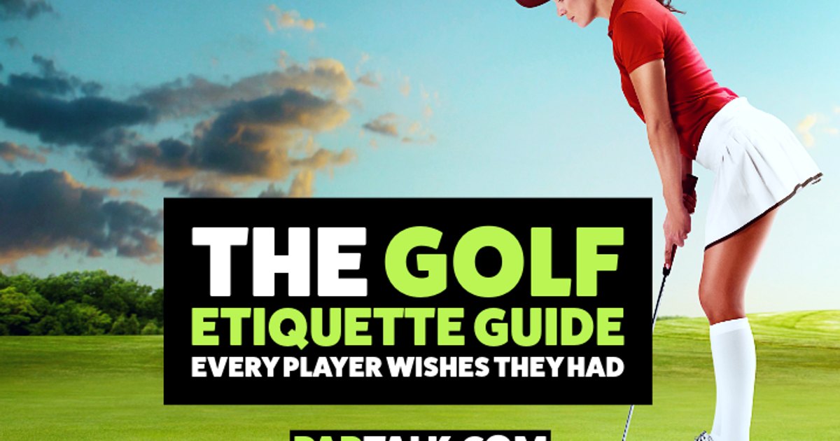 The Golf Etiquette Guide You Wish You Had